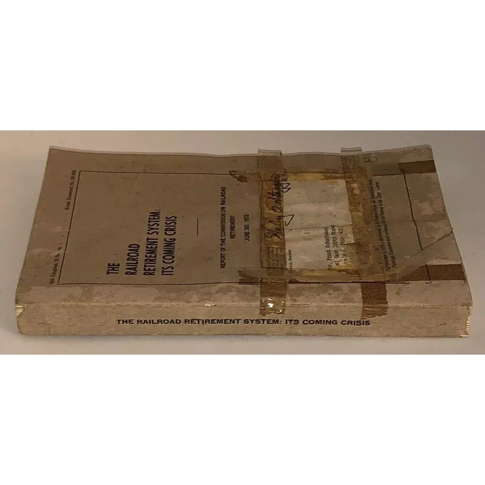 Railroad Retirement System Its Coming Crisis Report ‘72 Signed Harley O Staggers